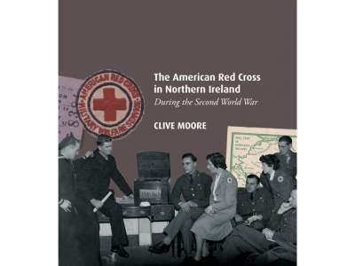 The American Red Cross in Northern Ireland during the Second World War cover